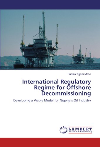 International Regulatory Regime for Offshore Decommissioning [Paperback]