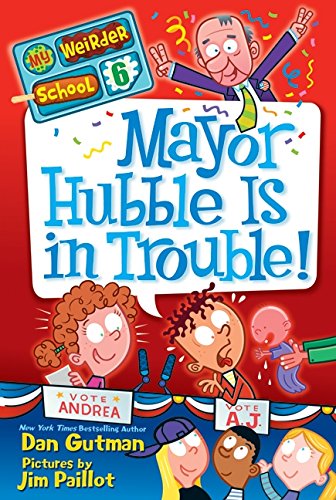 My Weirder School 6 Mayor Hubble Is in Trouble [Paperback]