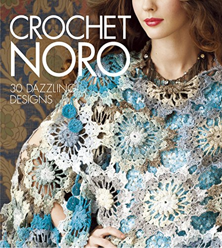 Crochet Noro 30 Dazzling Designs [Hardcover]