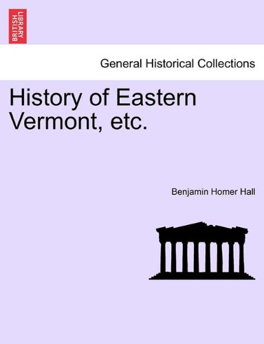 History Of Eastern Vermont, Etc. [Paperback]