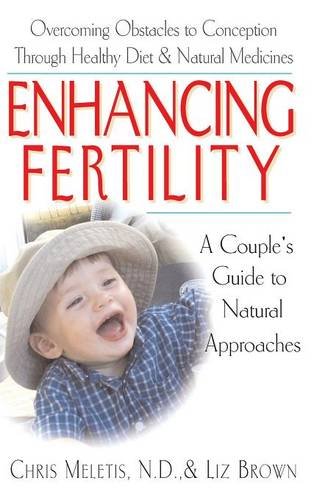 Enhancing Fertility A Couple's Guide to Natural Approaches [Hardcover]
