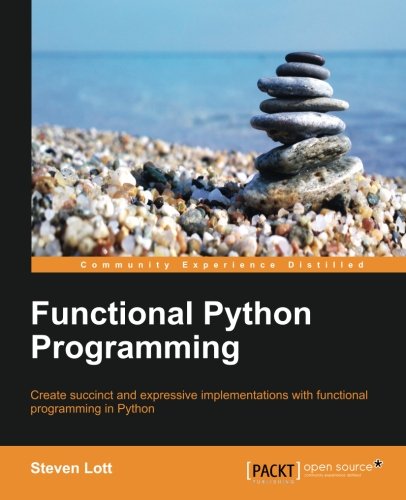 Functional Python Programming [Paperback]