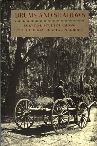 Drums and Shadows Survival Studies among the Georgia Coastal Negroes [Paperback]