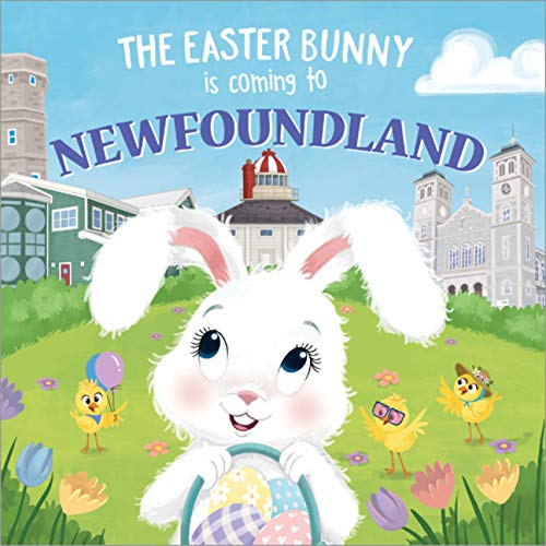 The Easter Bunny Is Coming to Newfoundland [Hardcover]