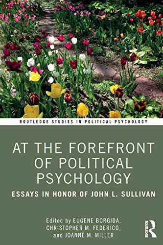 At the Forefront of Political Psychology Essays in Honor of John L. Sullivan [Paperback]