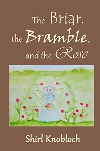 Briar, the Bramble, and the Rose [Paperback]