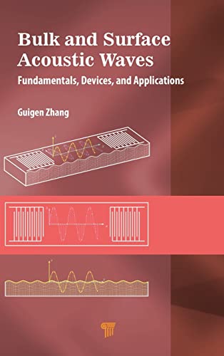 Bulk and Surface Acoustic Waves: Fundamentals, Devices, and Applications [Hardcover]