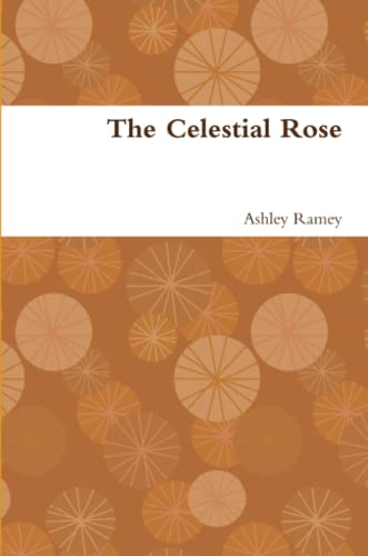 Celestial Rose [Paperback]