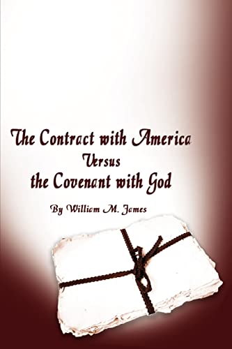 Contract with America Versus the Covenant with God [Paperback]