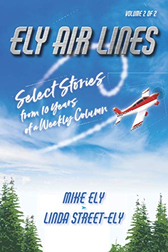 Ely Air Lines  Select Stories from 10 Years of a Weekly Column [Paperback]