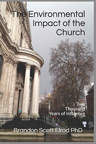Environmental Impact of the Church  Two Thousand Years of Influence [Paperback]