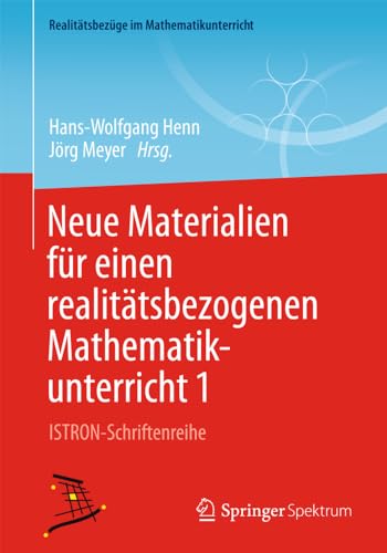 Neue Materialien fr einen realittsbezogenen Mathematikunterricht 1 ISTRON-Sch [Paperback]