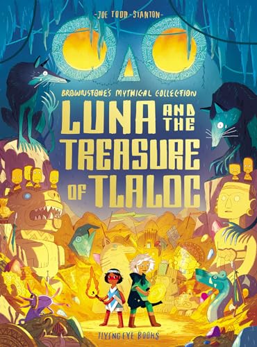 Luna and the Treasure of Tlaloc Brownstone's Mythical Collection 5 [Paperback]