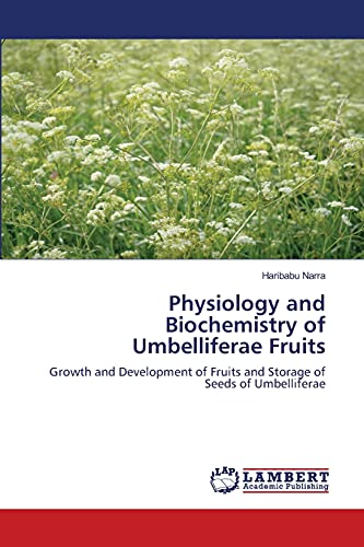 Physiology And Biochemistry Of Umbelliferae Fruits