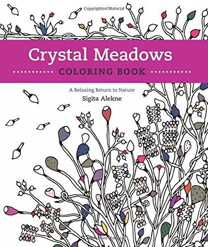 Crystal Meadows Coloring Book A Relaxing Return to Nature [Paperback]