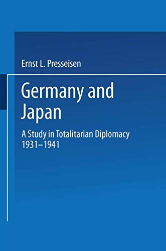 Germany and Japan A Study in Totalitarian Diplomacy 19331941 [Paperback]