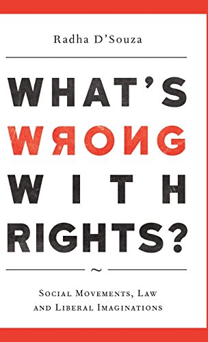 What&39s Wrong with Rights Social Movements, Law and Liberal Imaginations [Hardcover]