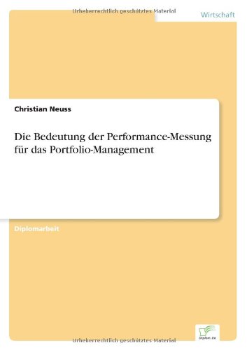 Die Bedeutung der Performance-Messung Fr das Portfolio-Management [Paperback]