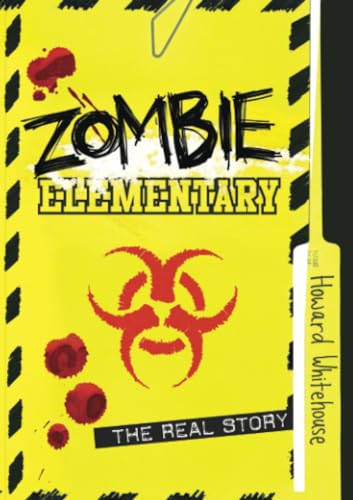Zombie Elementary The Real Story [Paperback]