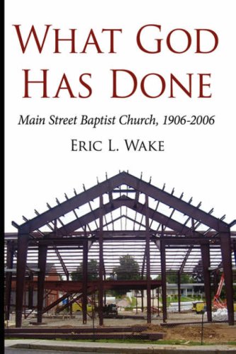 What God Has Done Main Street Baptist Ch [Hardcover]