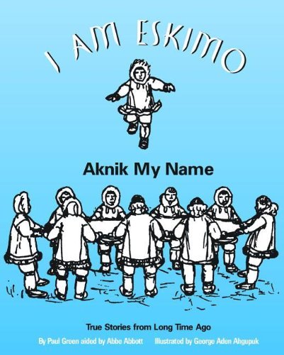 I Am Eskimo Aknik My Name [Paperback]