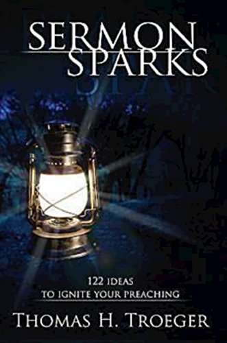 Sermon Sparks 122 Ideas To Ignite Your Preaching [Paperback]