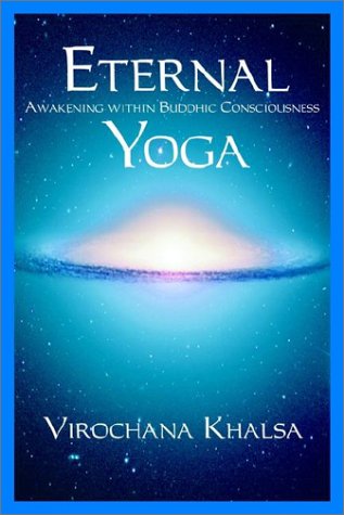Eternal Yoga Awakening Within Buddhic Consciousness [Paperback]