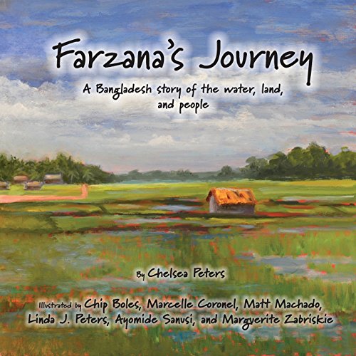 Farzana's Journey A Bangladesh Story Of The Water, Land, And People [Paperback]