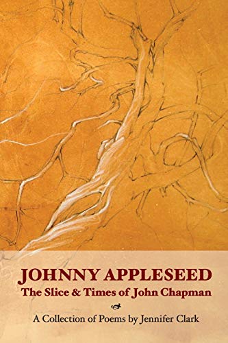 Johnny Appleseed  The Slice and Times of John Chapman [Paperback]