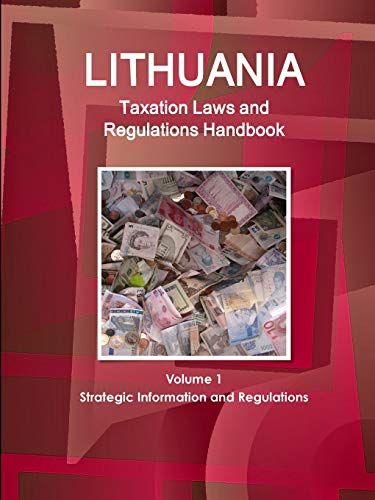 Lithuania Taxation Laws and Regulations Handbook [Paperback]