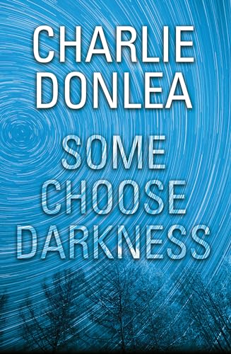 Some Choose Darkness [Hardcover]