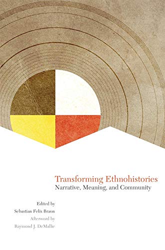 Transforming Ethnohistories Narrative, Meaning, And Community [Paperback]
