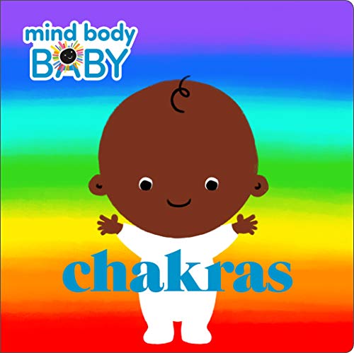 Mind Body Baby Chakras [Board book]