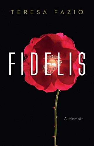 Fidelis  A Memoir [Hardcover]