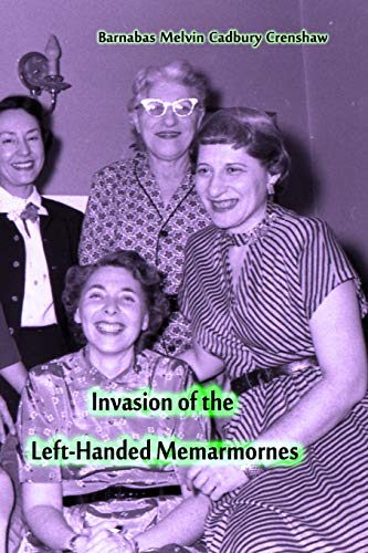 The Invasion of the Left-Handed Memarmornes [Paperback]