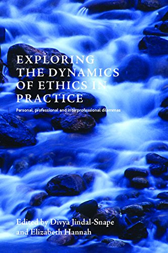Exploring the Dynamics of Personal, Professional and Interprofessional Ethics [Hardcover]