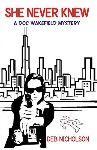 She Never Knew A Doc Wakefield Mystery [Paperback]