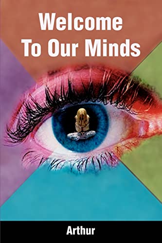 Welcome to Our Minds [Paperback]