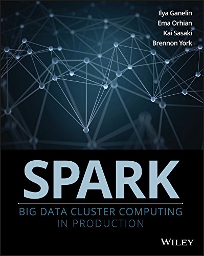 Spark Big Data Cluster Computing in Production [Paperback]