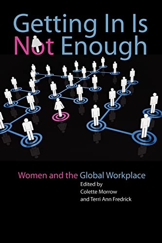 Getting In Is Not Enough Women And The Global Workplace (a  ifeminist Formati [Paperback]