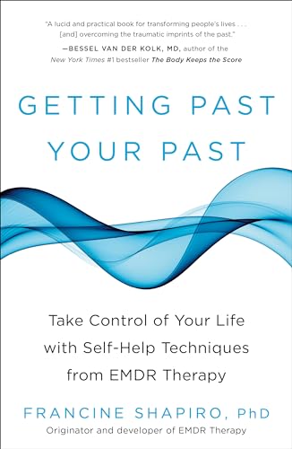 Getting Past Your Past Take Control of Your Life with Self-Help Techniques from [Paperback]