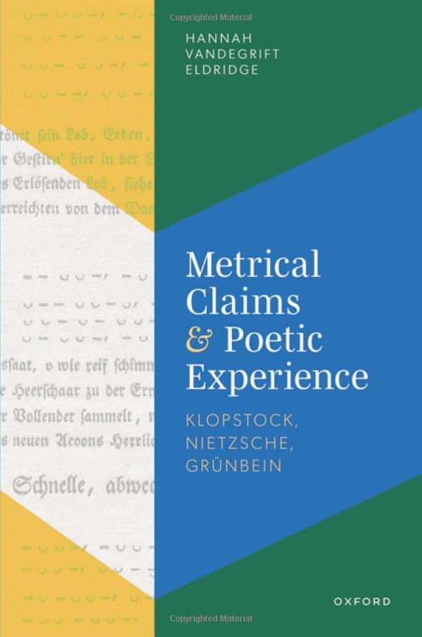 Metrical Claims and Poetic Experience: Klopstock, Nietzsche, Gr?nbein [Hardcover]