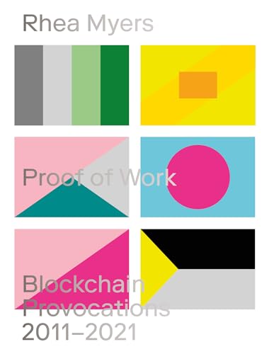 Proof of Work Blockchain Provocations 20112021 [Paperback]