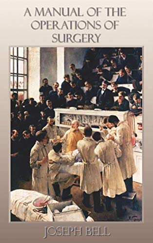 A Manual Of The Operations Of Surgery For The Use Of Senior Students, House Sur [Hardcover]