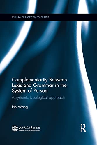Complementarity Between Lexis and Grammar in the System of Person A Systemic Ty [Paperback]