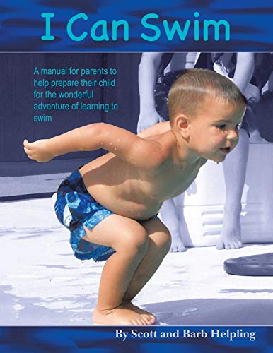 I Can Swim A Manual For Parents To Help Prepare Their Child For The Wonderful A [Paperback]