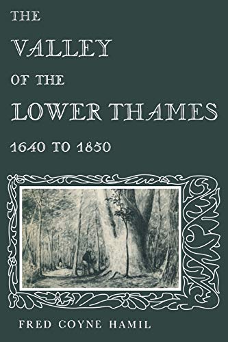 Valley Of The Lower Thames 1640 To 1850