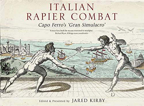 Italian Rapier Combat Capo Ferro's 'Grand Simulacro' [Hardcover]