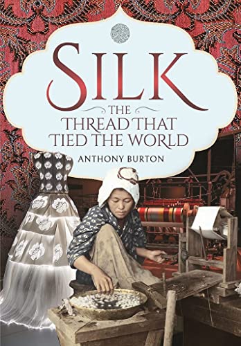 Silk, the Thread that Tied the World [Hardcover]