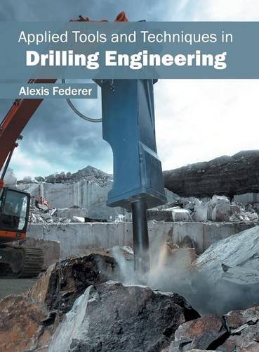 Applied Tools and Techniques in Drilling Engineering [Hardcover]